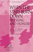 When the Stars Burn Down SATB choral sheet music cover